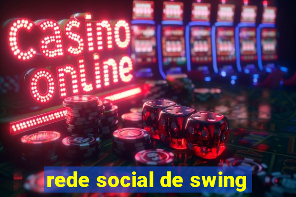 rede social de swing